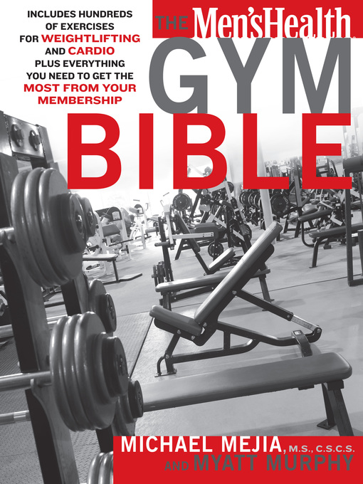 Title details for The Men's Health Gym Bible by Myatt Murphy - Available